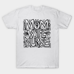 Mom Wife Nurse T-Shirt